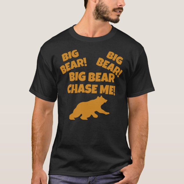 Big Bear Chase Me! Essential T-Shirt (Front)