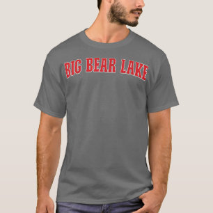 Big Bear Lake California Souvenir Trip College Sty T-Shirt