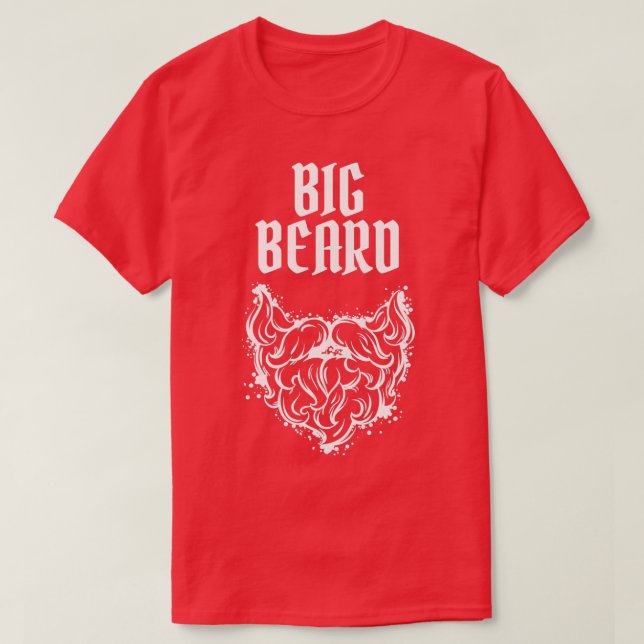 Big Beard for bearded men and beard lovers T-Shirt (Design Front)