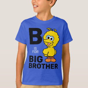 Big Bird B is for Big Brother T-Shirt