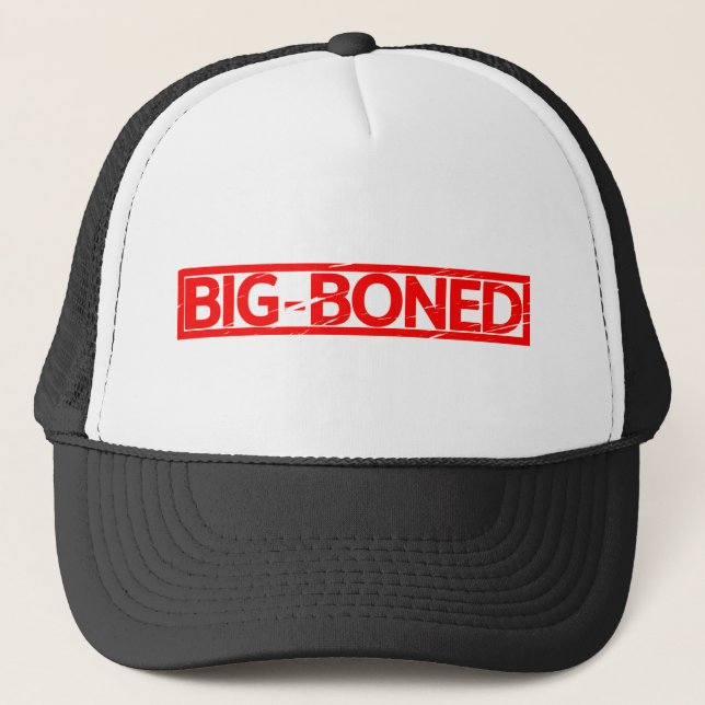 Big Boned Stamp Trucker Hat (Front)