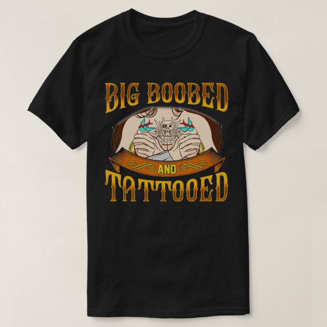 Big Boobed And Tattooed Sey Women Loves Tattoo Hot T-Shirt (Design Front)