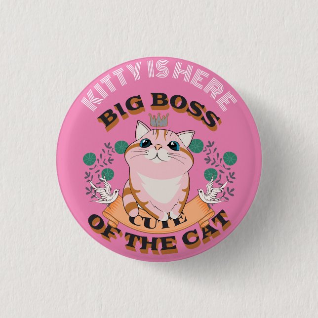 BIG BOSS CUTE CAT CUSTOMIZE PERSONALIZED NAME  3 CM ROUND BADGE (Front)