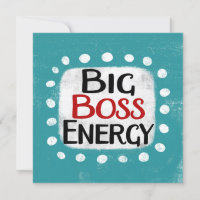 Big Boss Energy Greeting Card
