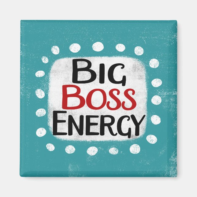 Big Boss Energy Refrigerator Magnet (Front)