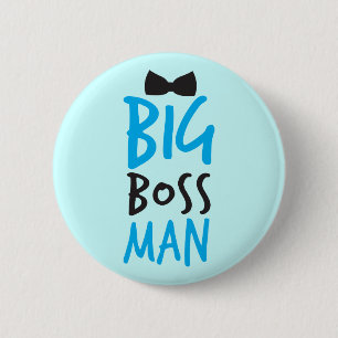 Big boss man nice Bossy design with a bow tie 6 Cm Round Badge