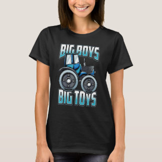 Big Boy Big Toys Farmer Farming Tractor Driver T-Shirt
