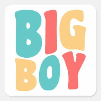 Big Boy Funny Sayings Kids Toddler Square Sticker