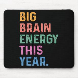 Big Brain Energy This Year Funny Byck To School Te Mouse Mat