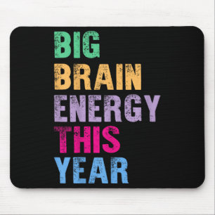 Big Brain Energy This Year Funny Trendy Back To Sc Mouse Mat