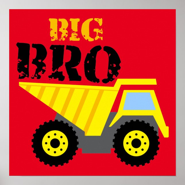 Big Bro Construction Yellow Dump Truck Poster (Front)