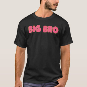 Big Bro Doughnut Big Brother Doughnut Lover Party T-Shirt