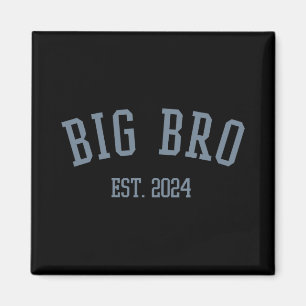 Big Bro Est. 2024 New Big Brother  Magnet