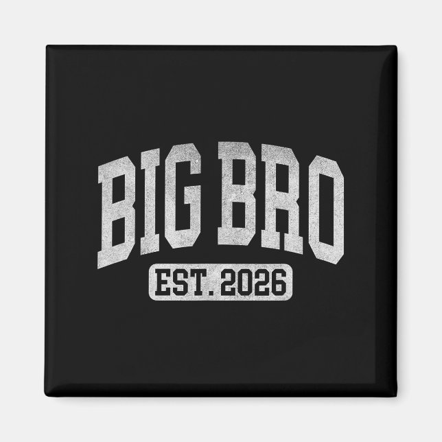 Big Bro Est 2026 New Big Bro Announcement Cool Bro Magnet (Front)