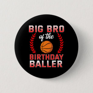 Big Bro Of The Birthday Boy Bysketbyll Bday 6 Cm Round Badge