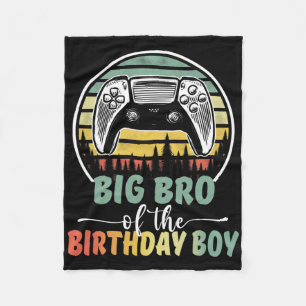 Big Bro Of The Birthday Boy Video Gamer Matching F Fleece Blanket