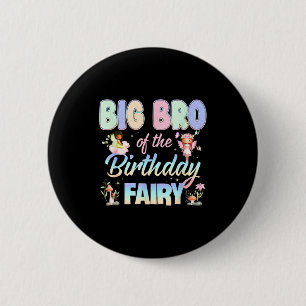 Big Bro Of The Birthday Fairy Little Girl Magical 6 Cm Round Badge