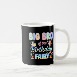 Big Bro Of The Birthday Fairy Little Girl Magical  Coffee Mug