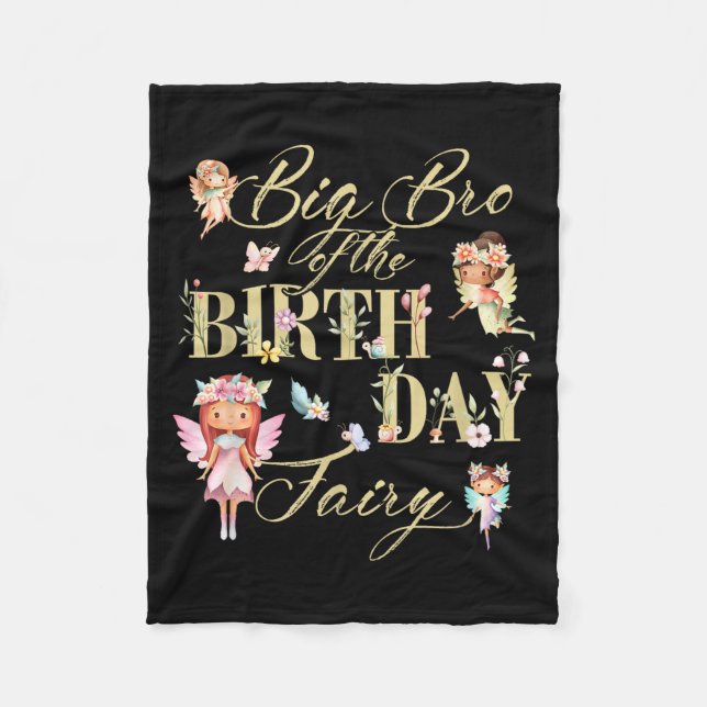 Big Bro Of The Birthday Fairy Little Girl Magical  Fleece Blanket (Front)