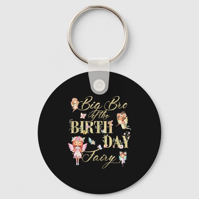 Big Bro Of The Birthday Fairy Little Girl Magical  Key Ring (Front)