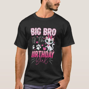 Big Bro Of The Birthday Girl Cat Kitty Family Matc T-Shirt