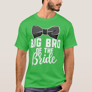 Big Bro Of The Bride Wedding s, Bachelorette Party T-Shirt