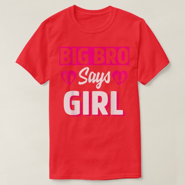 Big Bro Says Girl Cute Gender Reveal Team Pink Bab T-Shirt (Design Front)