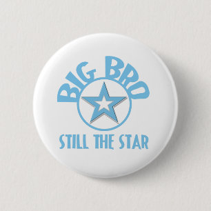 Big Bro Still the Star 6 Cm Round Badge