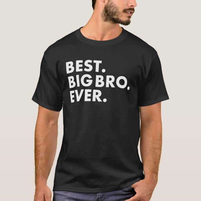 Big Bro Tshirt Best Biggie Big Brother Bro Tee Shi (Front)
