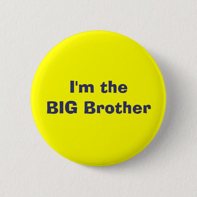 BIG Brother 6 Cm Round Badge (Front)