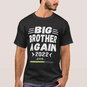 Big Brother Again 2022 for Boy Joining T-Shirt