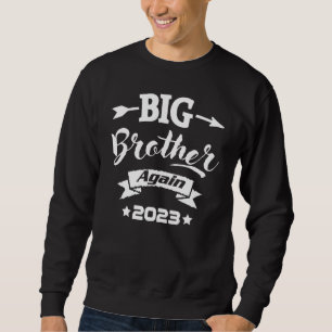 Big Brother Again 2023 Baby Announcement Boys Todd Sweatshirt