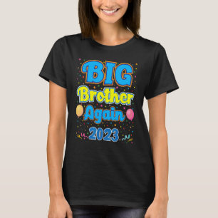 Big Brother Again 2023 Baby Announcement For Boys  T-Shirt