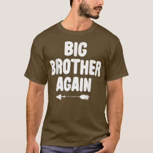 Big Brother Again Cute Arrow Pregnancy Announcemen T-Shirt
