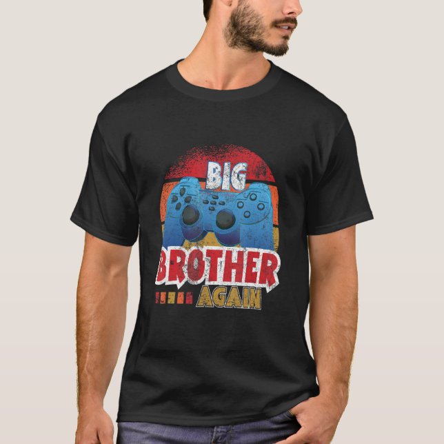 Big Brother Again Family Sister Retro Video Gaming T-Shirt (Front)
