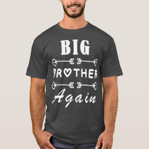Big Brother Again for Boys with Arrow Funny Saying T-Shirt