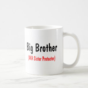 Big Brother (AKA Sister Protector) Coffee Mug