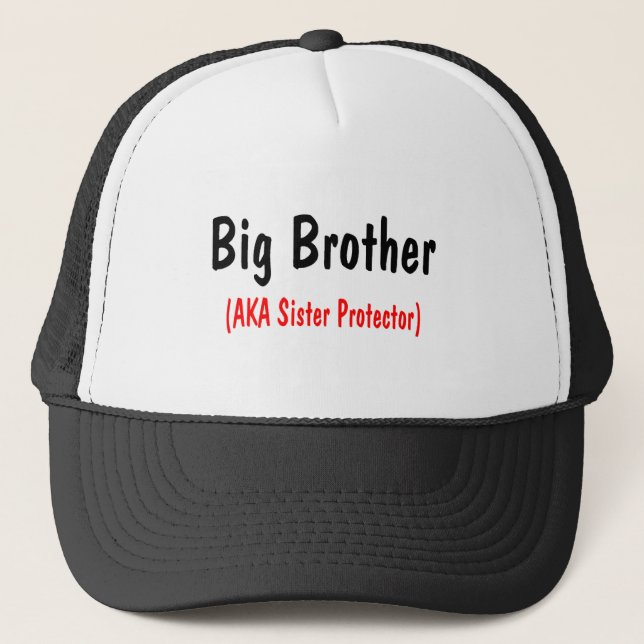 Big Brother (AKA Sister Protector) Trucker Hat (Front)