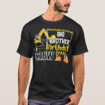 Big Brother Birthday Crew Construction s Gift T-Shirt<br><div class="desc">Big Brother Birthday Crew Construction s Gift construction, hard hat, electrician, work, funny, union money, local non union, troll co, carpenter, plumber, blue collar, tool box, tradesman, worker, mechanic, painter, welder, ryobi, trade, woe, cooler, tools, toolbox, dirty hands clean money, milwaukee tools, dewalt tools, dhcm, world of electrician, carharrt, dickies...</div>