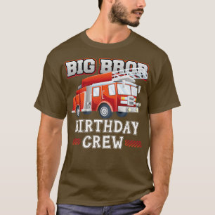 Big Brother Birthday Crew Fire Truck Firefighter F T-Shirt