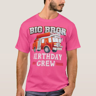 Big Brother Birthday Crew Fire Truck Firefighter F T-Shirt