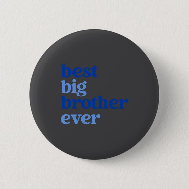Big Brother Ever Gray With Blue Text Boys _1  6 Cm Round Badge (Front)