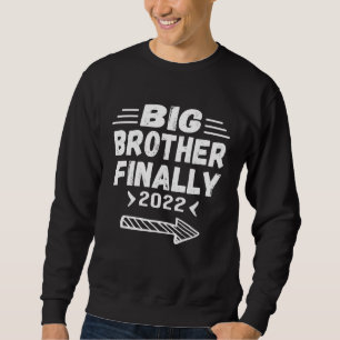 Big Brother Finally 2022 For Boys Kids Toddler Bi Sweatshirt