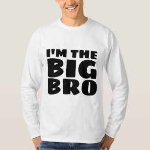 BIG BROTHER I'M THE BIG BRO T-Shirts