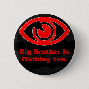 big brother is watching you. button
