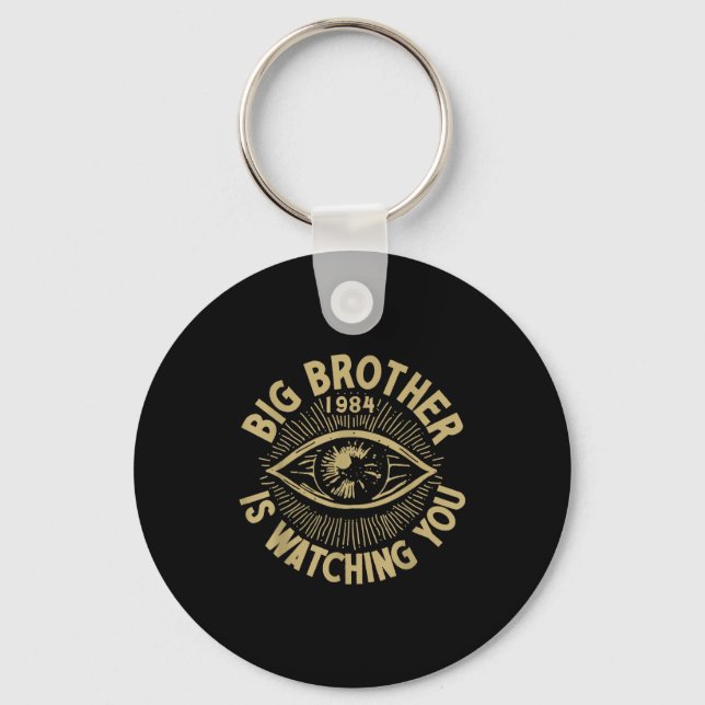Big Brother Is Watching You  Key Ring (Front)