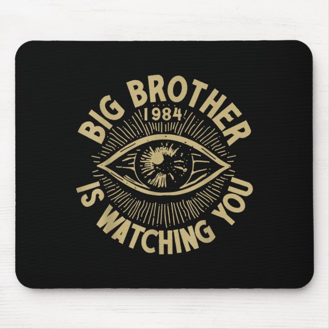 Big Brother Is Watching You  Mouse Mat (Front)