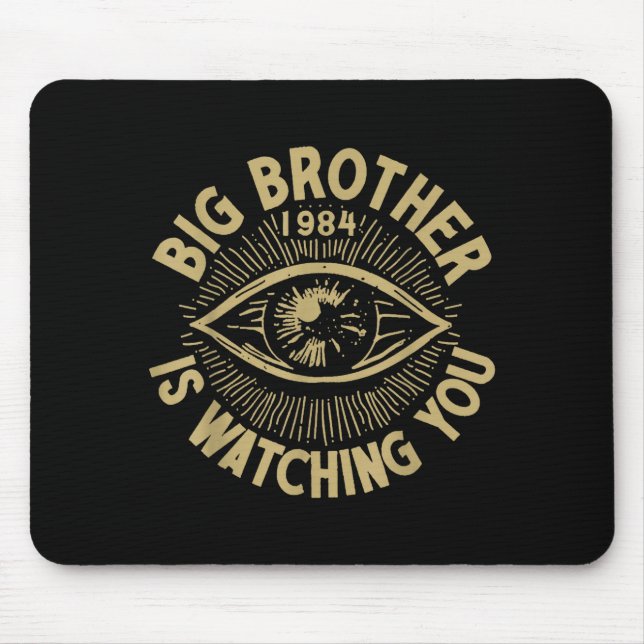 Big Brother Is Watching You  Mouse Mat (Front)
