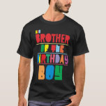 Big Brother Of Birthday Boy Colourful Party Matchi T-Shirt<br><div class="desc">Big Brother Of Birthday Boy Colourful Party Matching Family.</div>