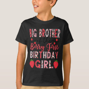 Big Brother Of The Berry First Birthday Girl Straw T-Shirt